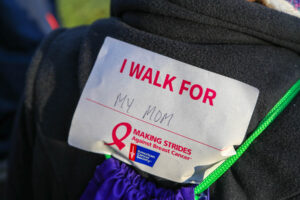 Close up of tag that says I walk for my mom at Making Strides of Long Island 2019