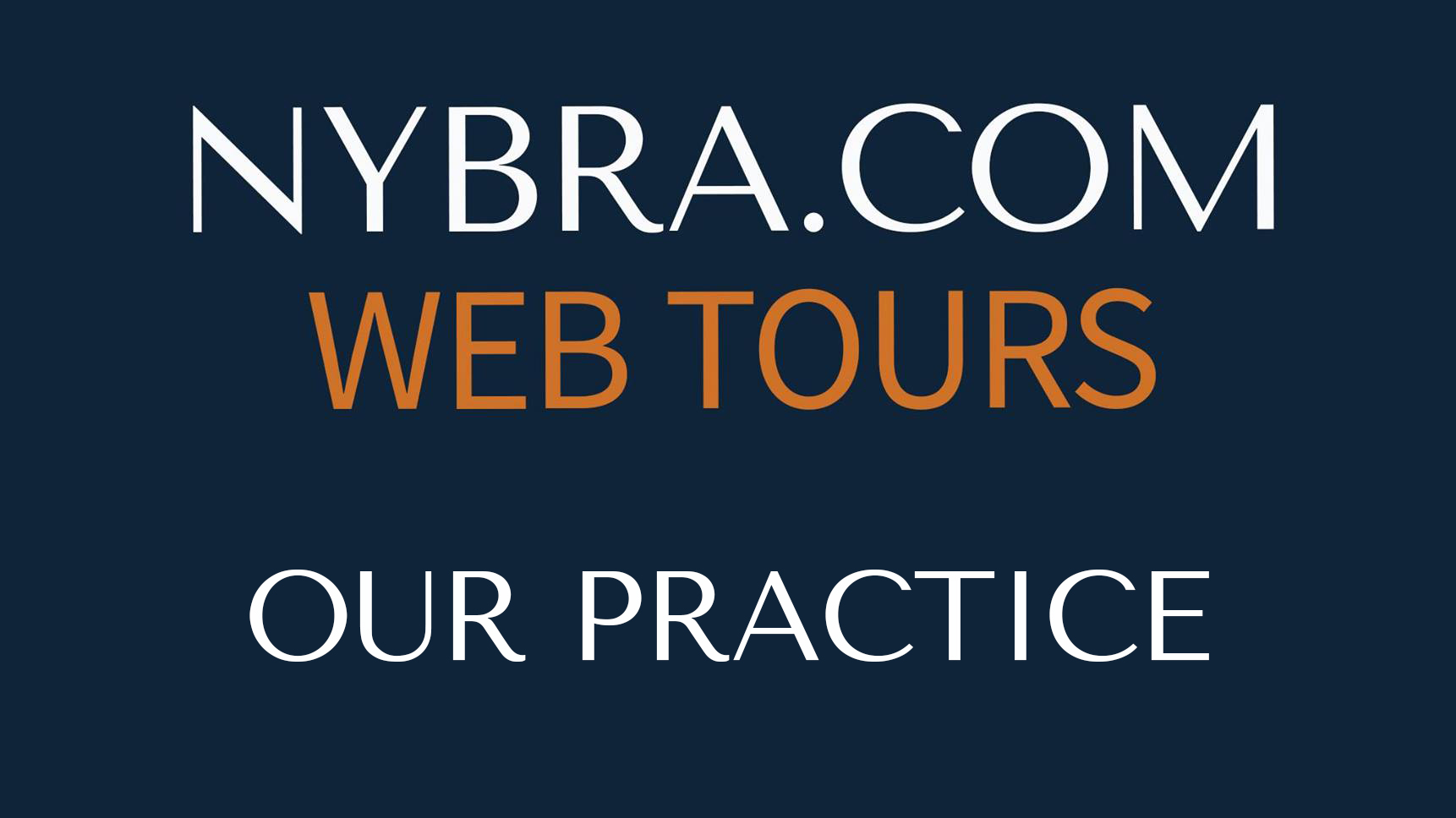 NYBRA.COM WEB TOURS: Our Practice Large Graphic