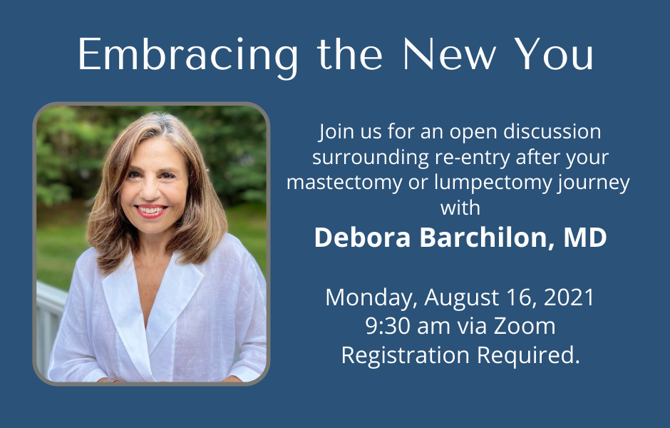 Blue rectangle with Dr. Barchilon image and text: Embracing the New You. Join us for an open discussion Monday, August, 16th, 2021