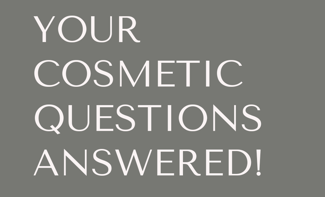 Your Cosmetic Questions Answered header