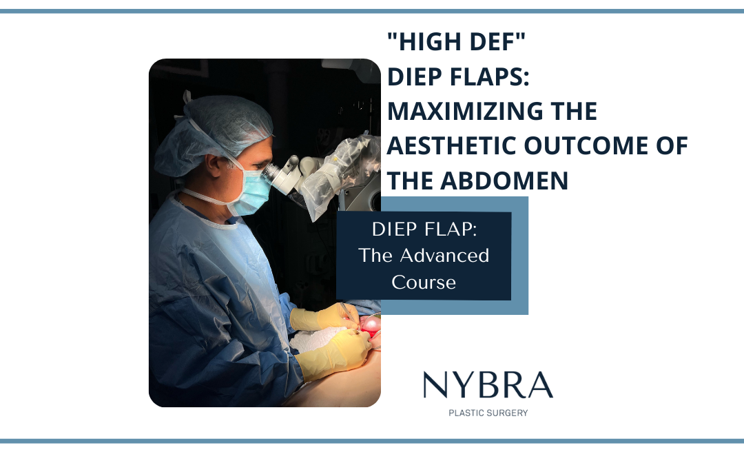 High Def DIEP Flaps: Maximizing the Aesthetic Outcome of the Abdomen