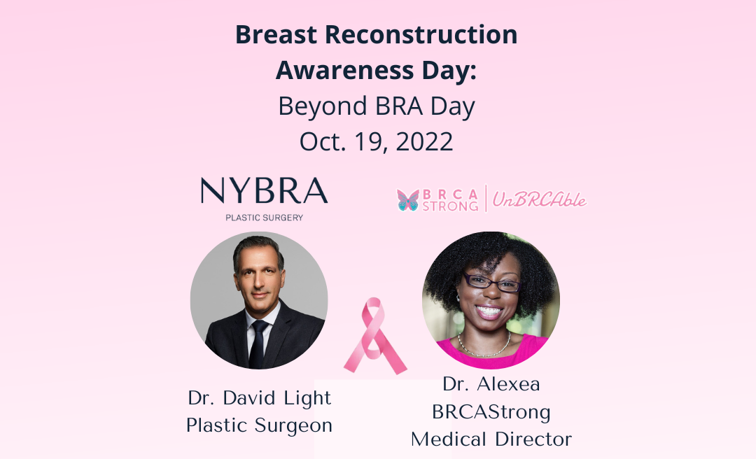Breast Reconstruction Awareness Day with NYBRA Plastic Surgery's Dr. David Light and BRCAStrong's Medical Director Dr. Alexea