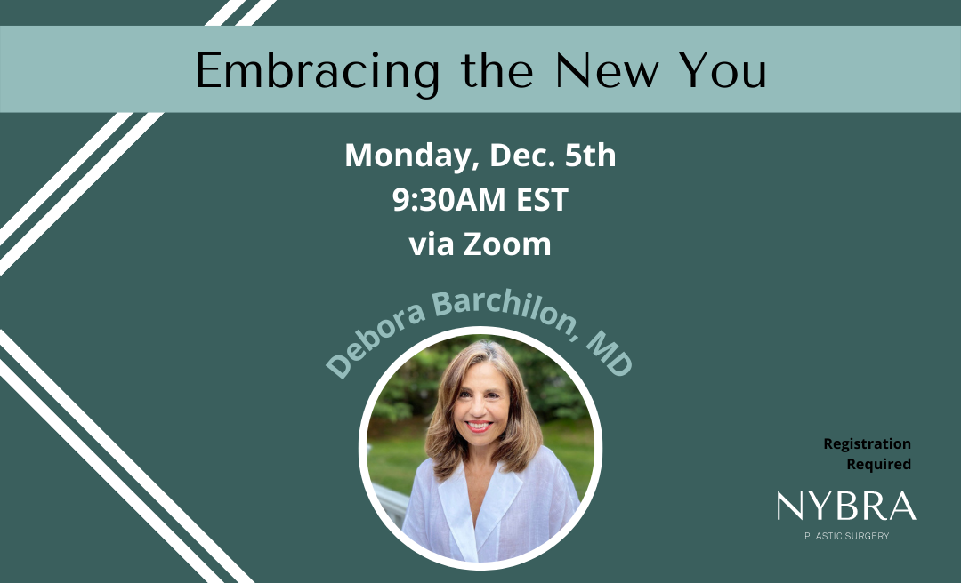 NYBRA's Be Informed Lecture Series December 2022 with Dr. Debora Barchilon Embracing the New You