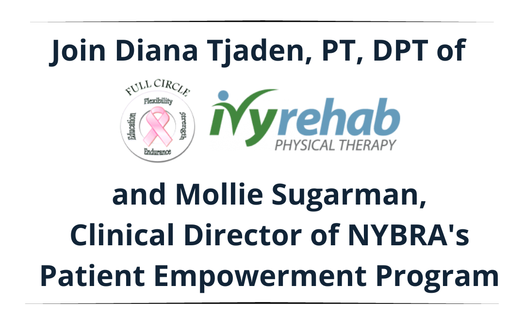 Join Diana Tjaden, PT, DPT of Full Circle and Ivy Rehab PT along with Mollie Sugarman, Clinical Director of the Patient Empowerment Program