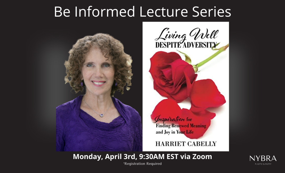 NYBRA Plastic Surgery of Long Island, New York's April 2023 Be Informed Lecture Series with Harriet Cabelly, LCSW and her book 