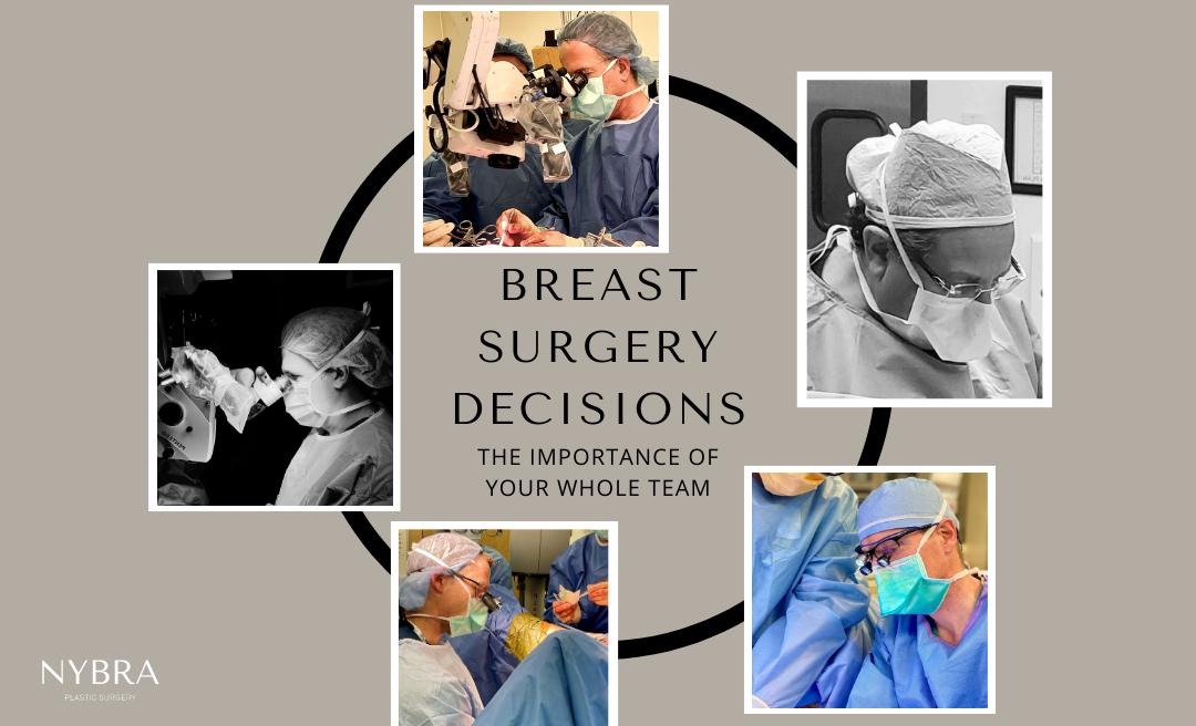 NYBRA Plastic Surgery of Long Island, New York's five surgeons blog about Breast Surgery Decisions: The Importance of Your Whole Team